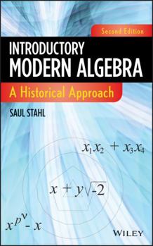 Hardcover Introductory Modern Algebra: A Historical Approach Book