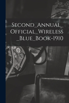 Paperback Second_Annual_Official_Wireless_Blue_Book-1910 Book