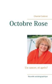 Paperback Octobre Rose: Un cancer, et après? [French] Book