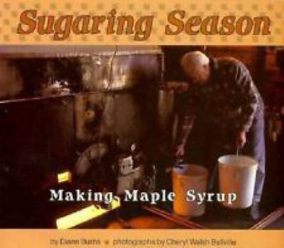 Library Binding Sugaring Season: Making Maple Syrup Book