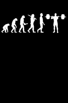 Gewichtheber Notizbuch: A5 Liniert 108 Seiten - Gewichtheben Evolution Notizheft - Geschenk f�r Gewichtheber