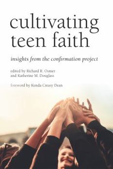 Paperback Cultivating Teen Faith: Insights from the Confirmation Project Book