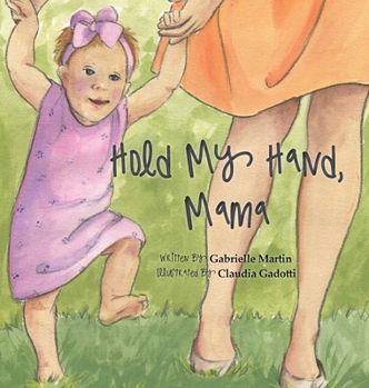 Hardcover Hold My Hand, Mama Book