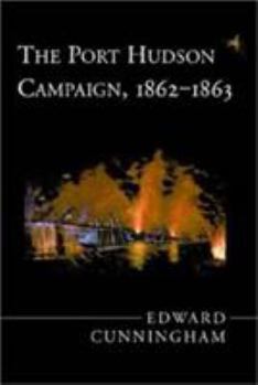 Paperback The Port Hudson Campaign, 1862--1863 Book