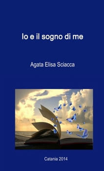 Paperback Io e il sogno di me [Italian] Book