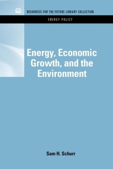 Hardcover Energy, Economic Growth, and the Environment Book