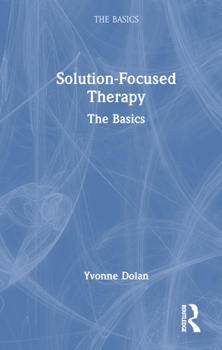 Hardcover Solution-Focused Therapy: The Basics Book