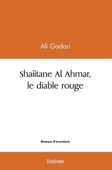 Paperback Shaiitane Al Ahmar, le diable rouge [French] Book