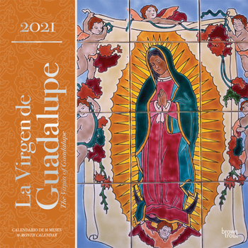 Calendar La Virgen de Guadalupe 2021 Square Spanish English Foil Book