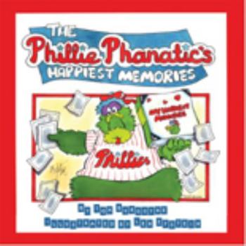 Paperback Phillie Phanatic's Happiest Memories Book