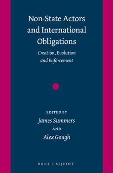 Hardcover Non-State Actors and International Obligations: Creation, Evolution and Enforcement Book