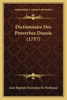 Paperback Dictionnaire Des Proverbes Danois (1757) [French] Book