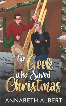 Paperback The Geek Who Saved Christmas Book