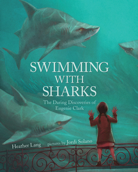 Hardcover Swimming with Sharks: The Daring Discoveries of Eugenie Clark Book