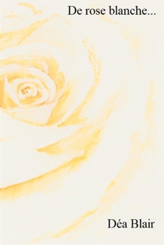 Paperback De rose blanche ... [French] Book