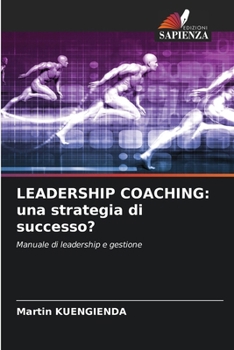 Leadership Coaching: una strategia di successo?