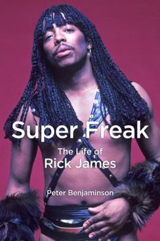 Electronics Super Freak: The Life of Rick James Book