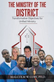Paperback The Ministry Disctrict: Transformative Objectives for Unified Ministry [Large Print] Book