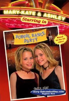 Paperback Mary-Kate & Ashley Starring in #3: School Dance Party Book