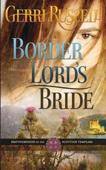 Border Lord's Bride - Book #4 of the Brotherhood of the Scottish Templars