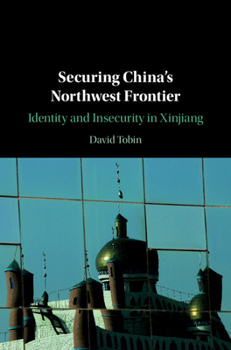 Paperback Securing China's Northwest Frontier Book
