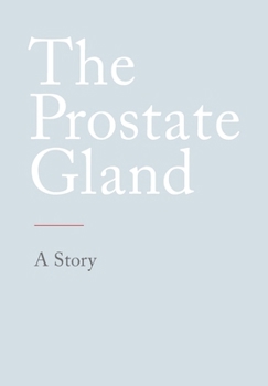 Paperback The Prostate Gland: A Story Book