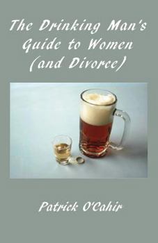 Paperback The Drinking Man's Guide to Women (and Divorce) Book