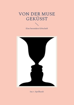 Paperback Von der Muse geküsst: Eine besondere Erbschaft [German] Book