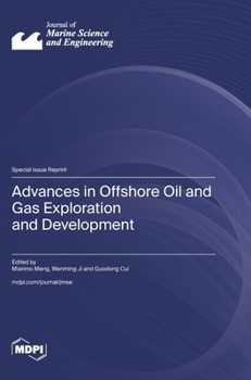 Advances in Offshore Oil and Gas Exploration and Development