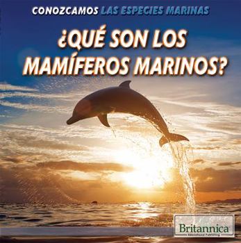 ¿Qué son los Mamíferos Marinos? / What are Sea Mammals? - Book  of the Conozcamos las Especies Marinas / Let's Find Out! Marine Life