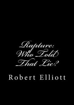 Paperback Rapture: Who Told That Lie? Book