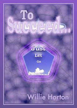 Paperback To Succeed - Just Let Go Book