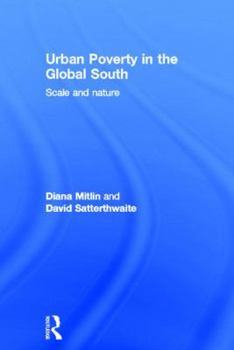 Hardcover Urban Poverty in the Global South: Scale and Nature Book