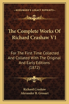 The Complete Works of Richard Crashaw; Volume 1