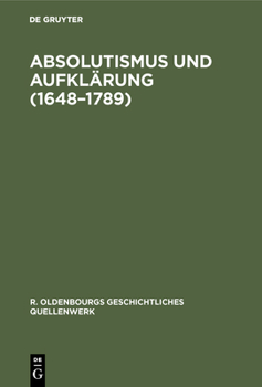 Hardcover Absolutismus Und Aufklärung (1648-1789) [German] Book