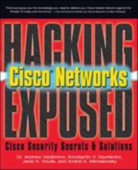 Paperback Hacking Exposed Cisco Networks: Cisco Security Secrets & Solutions Book