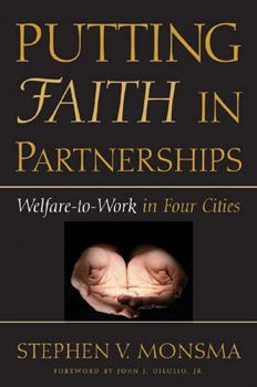 Hardcover Putting Faith in Partnerships: Welfare-To-Work in Four Cities Book