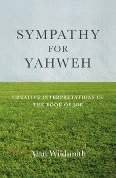 Paperback Sympathy for Yahweh: Creative Interpretations of the Book of Job Book