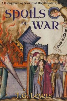 Spoils of War: A Margaret of Scotland Medieval Mystery (Margaret of Scotland Medieval Mysteries)