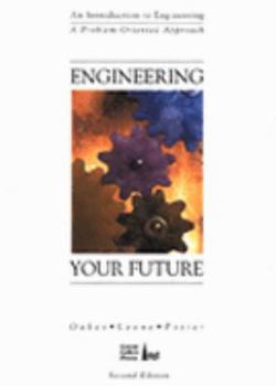 Hardcover Engineering Your Future: A Problem-Oriented Approach Book