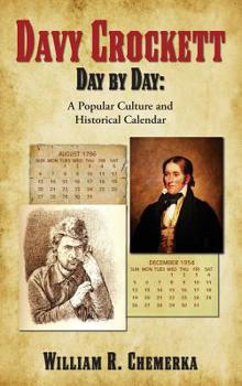 Hardcover Davy Crockett Day by Day: A Popular Culture and Historical Calendar (hardback) Book