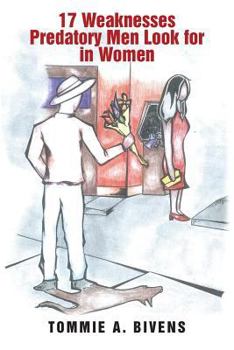 Paperback 17 Weaknesses Predatory Men Look for in Women Book