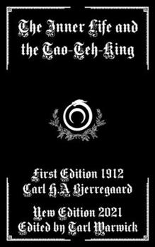 Paperback The Inner Life and the Tao-Teh-King Book