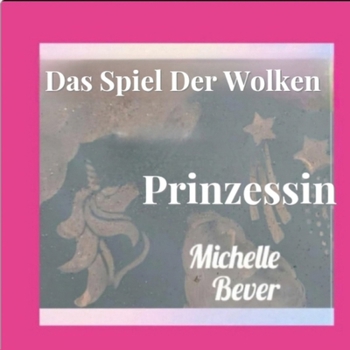 Das Spiel Der Wolken: Prinzessin (German Edition)