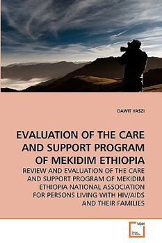 Paperback Evaluation of the Care and Support Program of Mekidim Ethiopia Book
