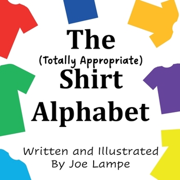 Paperback The Totally Appropriate Shirt Alphabet Book