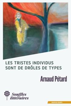 Paperback Les tristes individus sont de drôles de types (French Edition) [French] Book