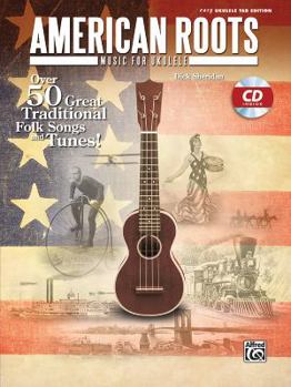 Paperback American Roots Music for Ukulele: Over 50 Great Traditional Folk Songs & Tunes!, Book & CD Book