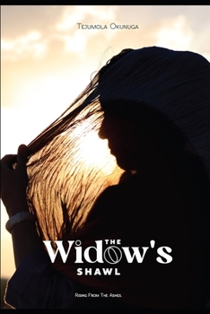 Paperback THE Widow's SHAWL: Rising from the Ashes Book