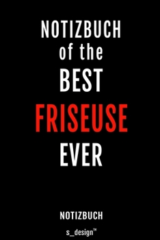 Notizbuch für Friseure / Friseur / Friseuse / Friseurin: Originelle Geschenk-Idee [120 Seiten liniertes blanko Papier ] (German Edition)